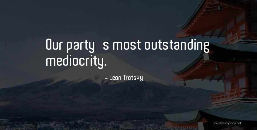 Barriendo Dolares Quotes By Leon Trotsky Barriendo Dolares Quotes By Leon Trotsky