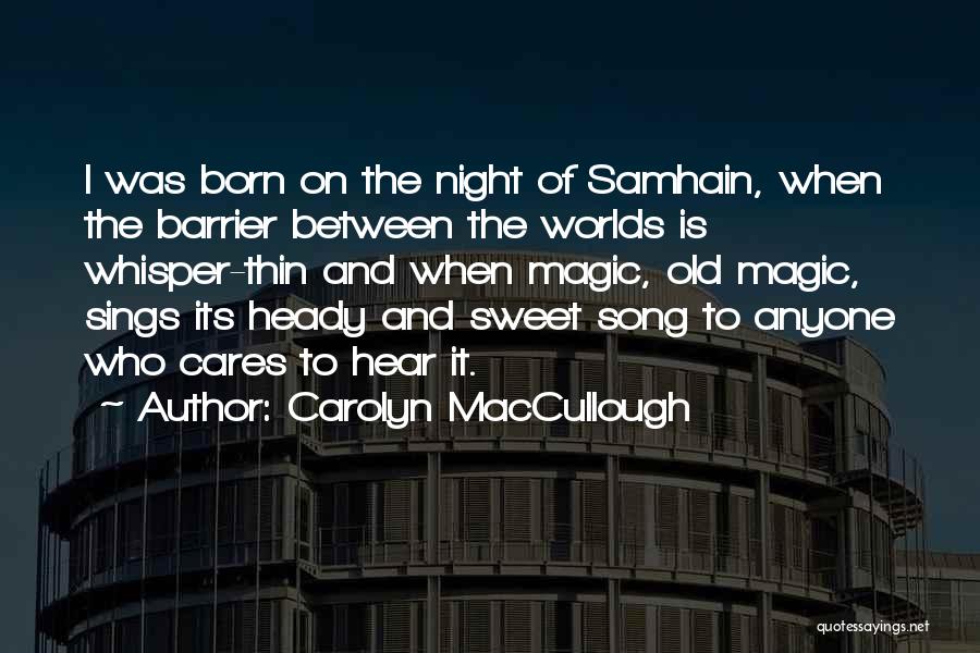 Barrier Between Us Quotes By Carolyn MacCullough