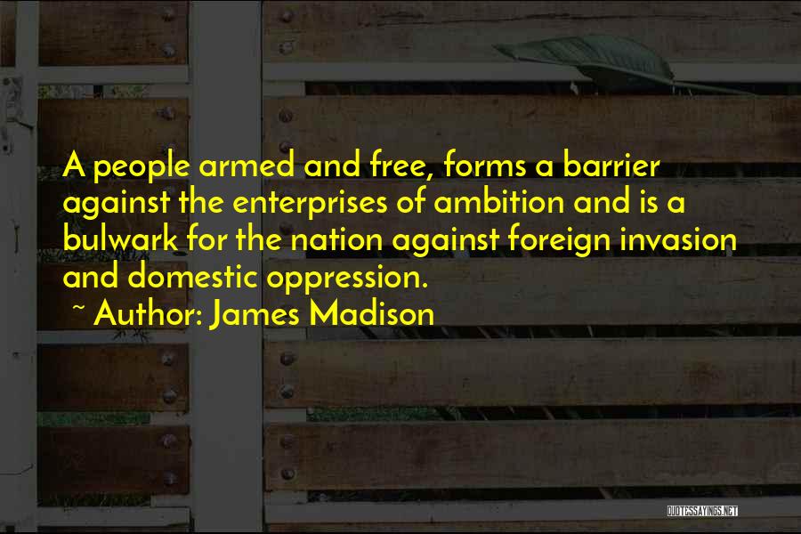 Barrier Free Quotes By James Madison