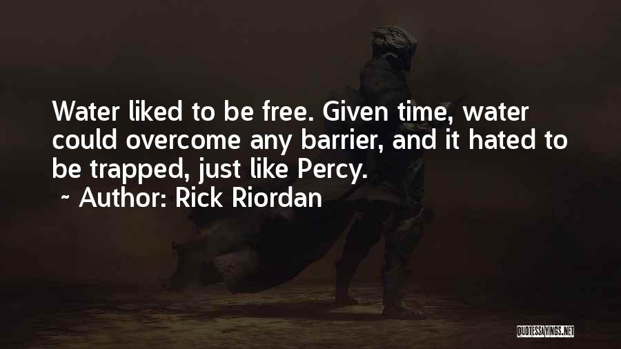 Barrier Free Quotes By Rick Riordan