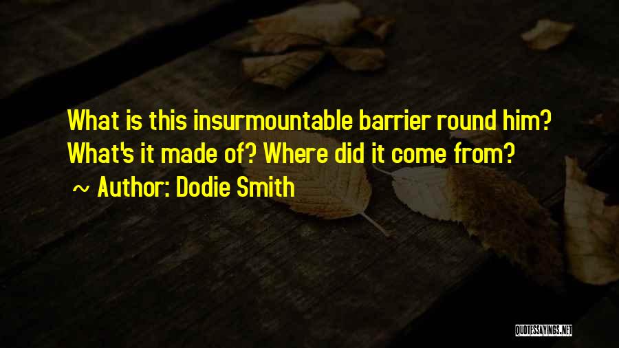 Barrier Quotes By Dodie Smith