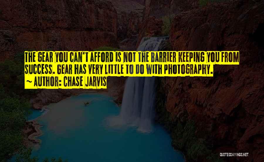 Barrier To Success Quotes By Chase Jarvis
