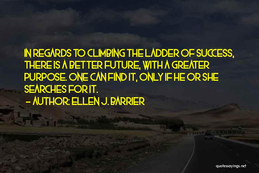 Barrier To Success Quotes By Ellen J. Barrier