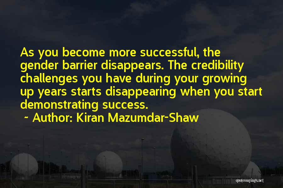 Barrier To Success Quotes By Kiran Mazumdar-Shaw