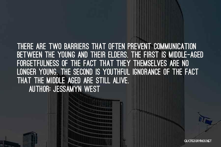 Barriers In Communication Quotes By Jessamyn West