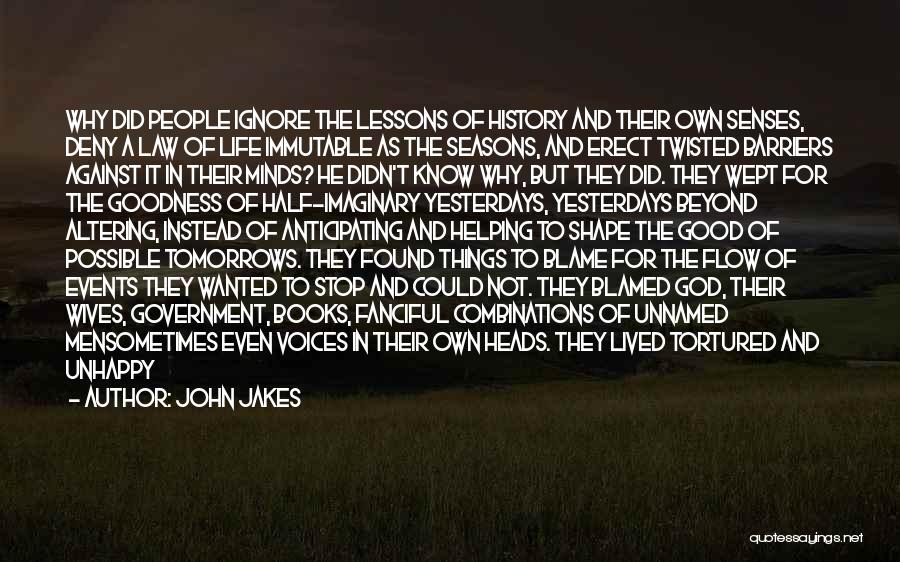 Barriers Of Life Quotes By John Jakes