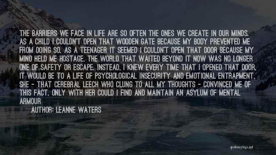 Barriers Of Life Quotes By Leanne Waters