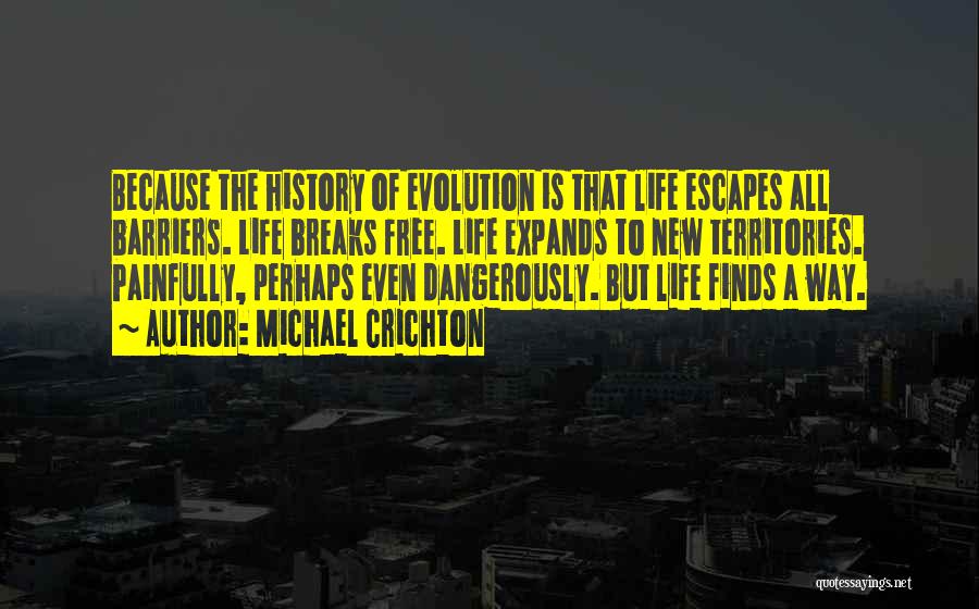 Barriers Of Life Quotes By Michael Crichton