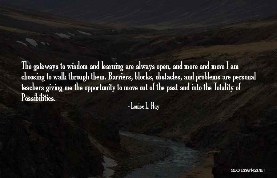 Barriers To Learning Quotes By Louise L. Hay