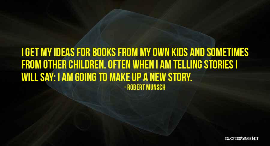 Barrigas De Aluguer Quotes By Robert Munsch Barrigas De Aluguer Quotes By Robert Munsch