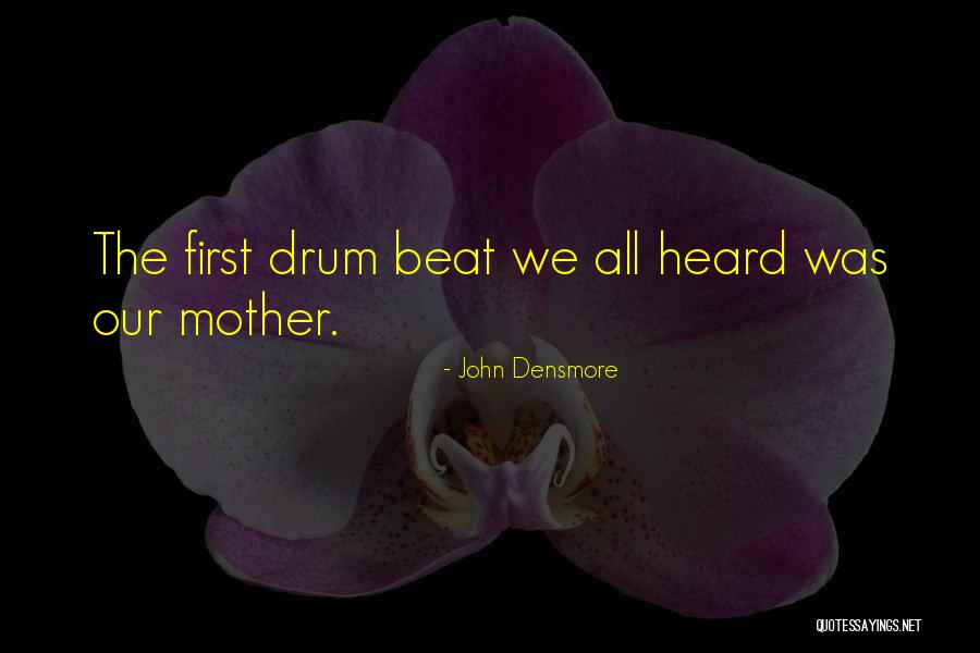 Barrilitos Quotes By John Densmore Barrilitos Quotes By John Densmore