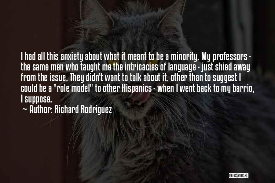 Barrio Quotes By Richard Rodriguez
