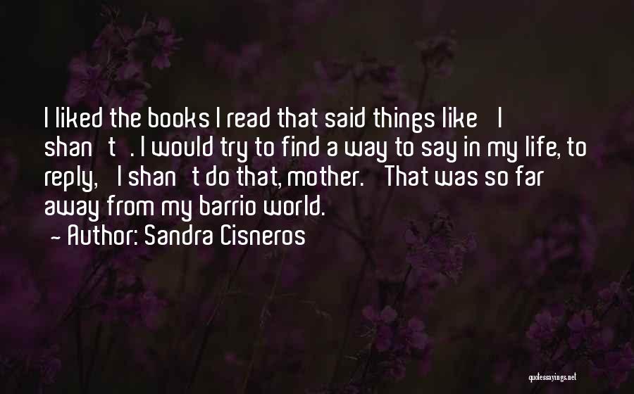 Barrio Quotes By Sandra Cisneros