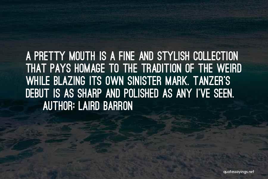 Barron's Quotes By Laird Barron