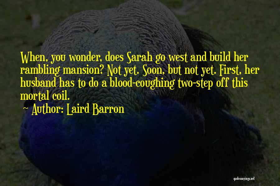 Barron's Quotes By Laird Barron