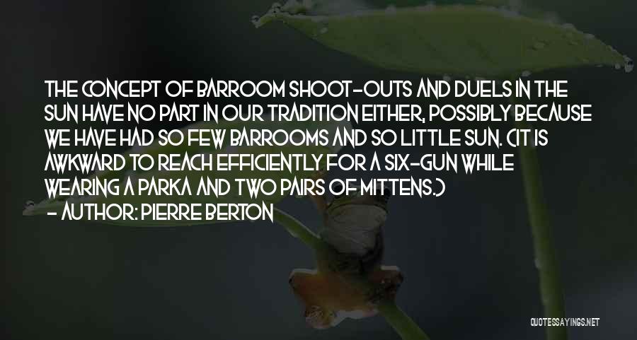 Barroom Quotes By Pierre Berton