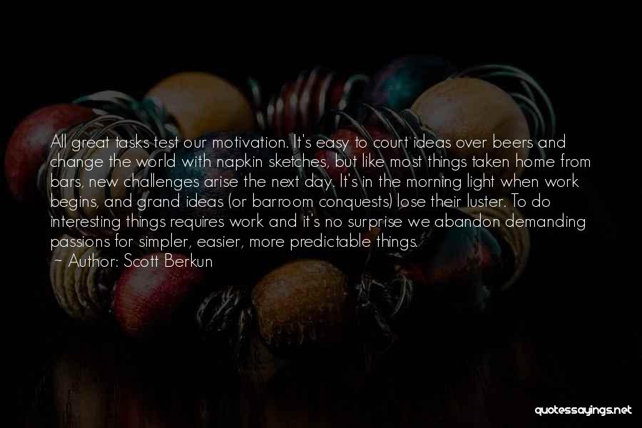 Barroom Quotes By Scott Berkun