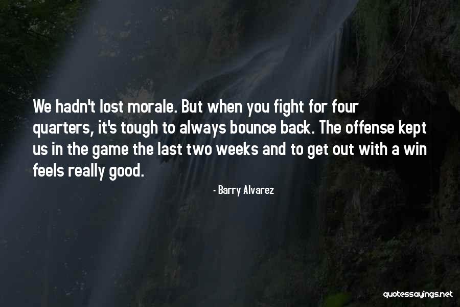 Barry Alvarez Quotes 117742 Barry Alvarez Quotes 117742