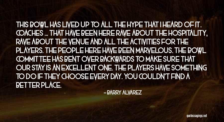 Barry Alvarez Quotes 1920176 Barry Alvarez Quotes 1920176
