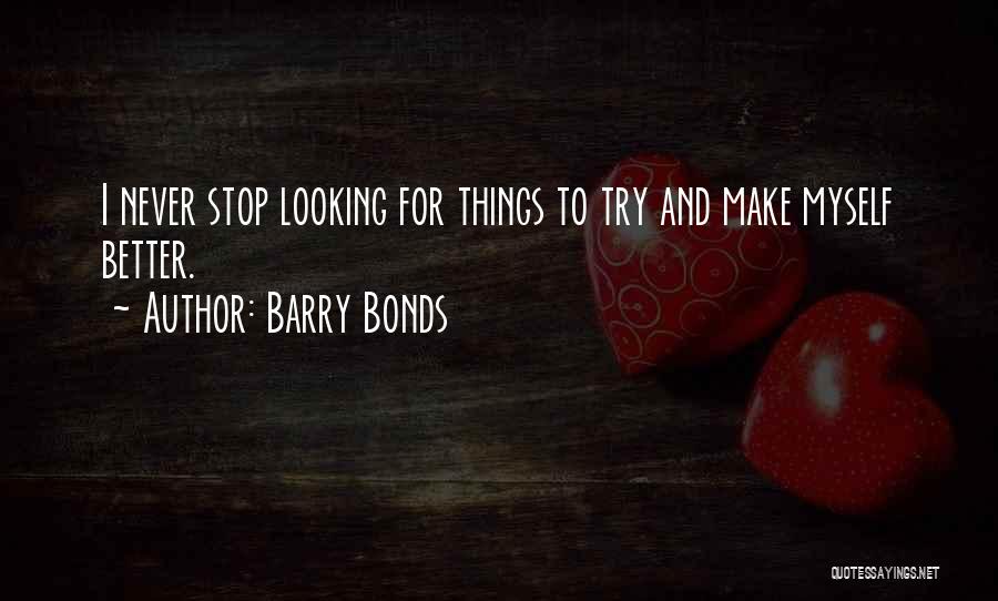 Barry Bonds Quotes 1420156