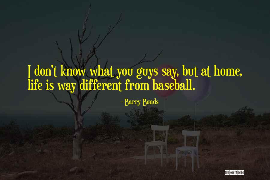 Barry Bonds Quotes 144489