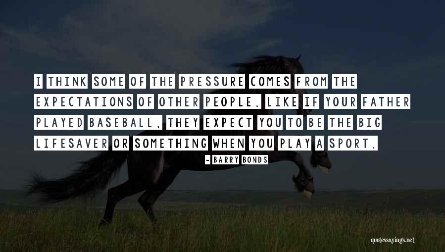Barry Bonds Quotes 1502378 Barry Bonds Quotes 1502378