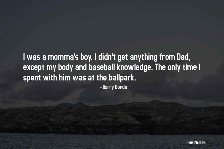 Barry Bonds Quotes 1588554