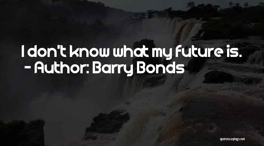 Barry Bonds Quotes 336872