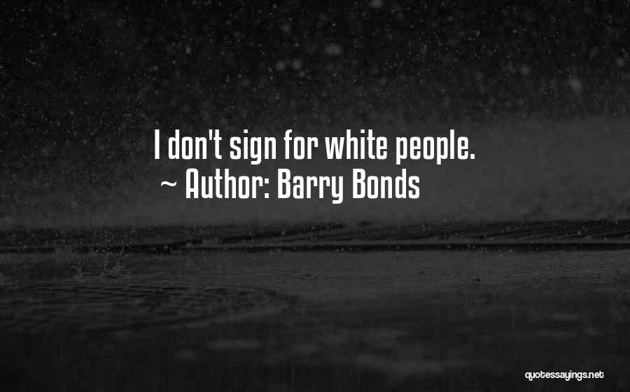 Barry Bonds Quotes 856058