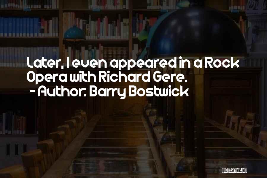 Barry Bostwick Quotes 132755