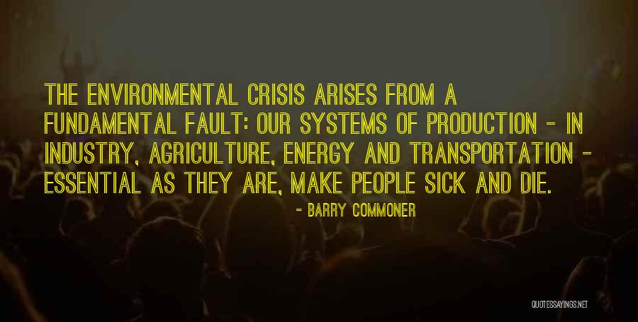 Barry Commoner Environmental Quotes By Barry Commoner