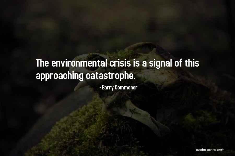 Barry Commoner Environmental Quotes By Barry Commoner