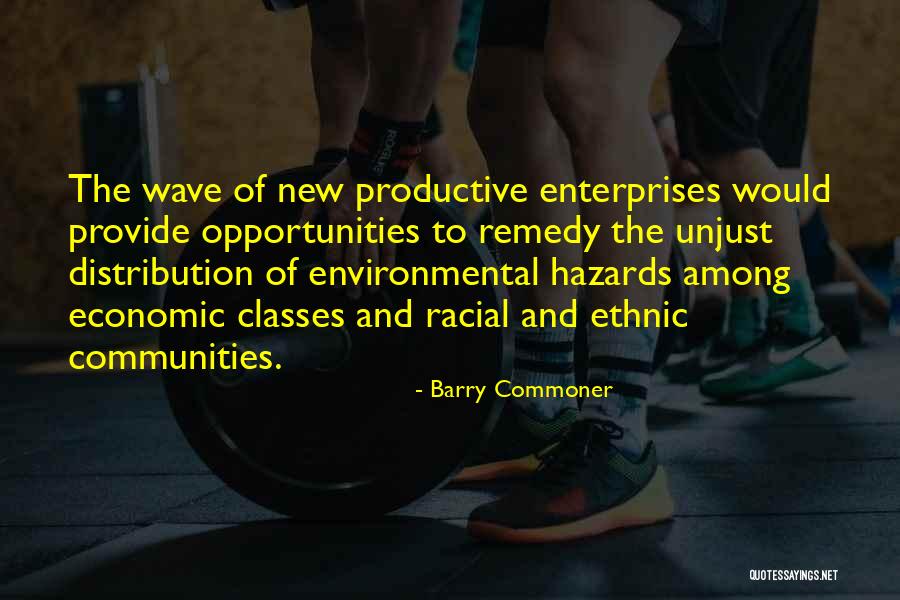 Barry Commoner Environmental Quotes By Barry Commoner