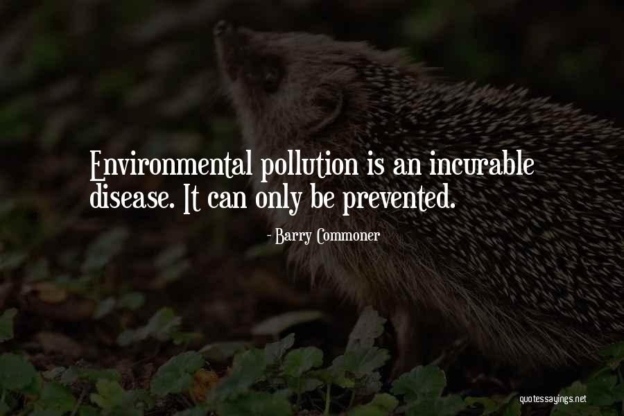 Barry Commoner Environmental Quotes By Barry Commoner