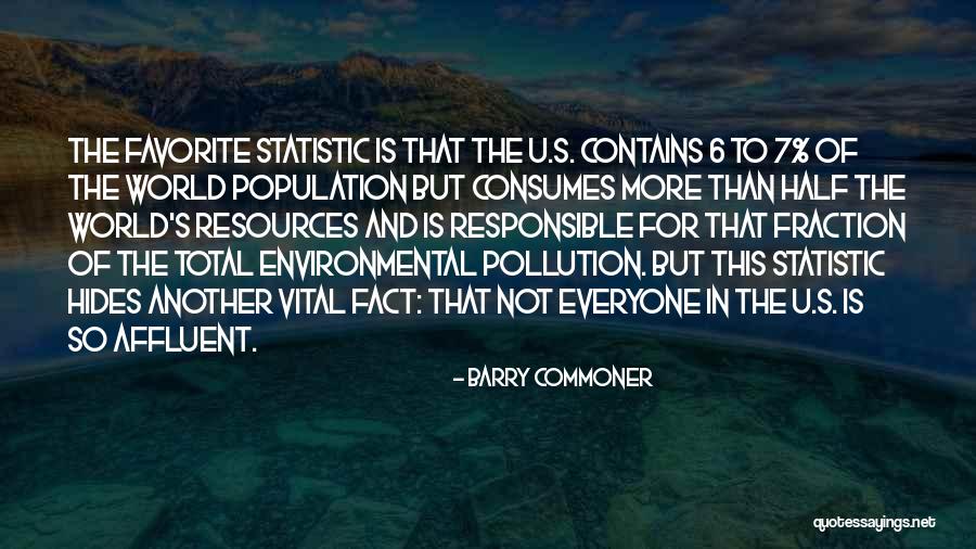 Barry Commoner Environmental Quotes By Barry Commoner