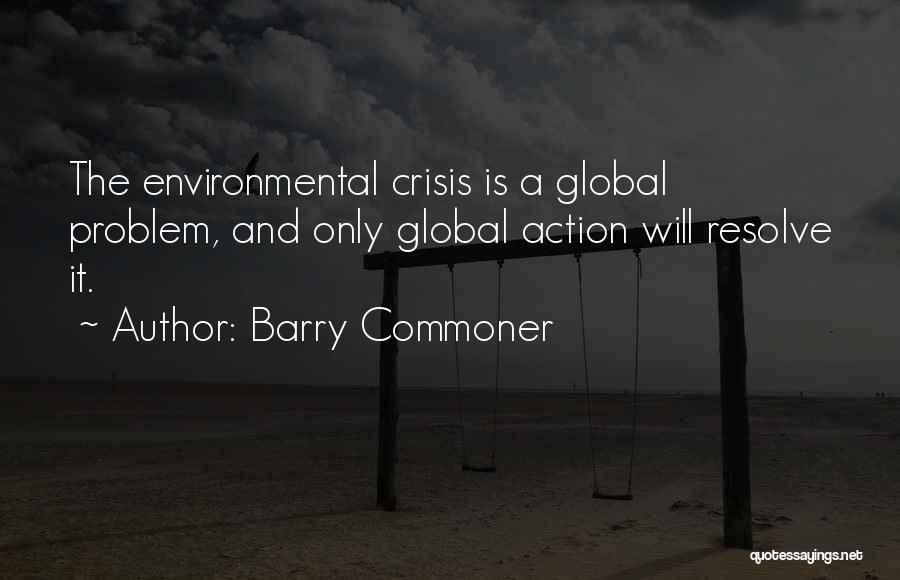 Barry Commoner Environmental Quotes By Barry Commoner