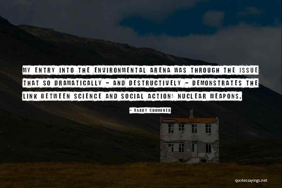 Barry Commoner Environmental Quotes By Barry Commoner