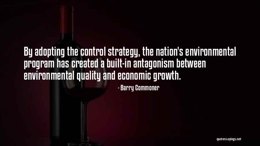 Barry Commoner Environmental Quotes By Barry Commoner