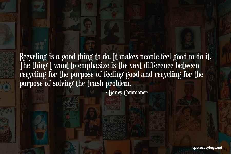 Barry Commoner Quotes 549750 Barry Commoner Quotes 549750
