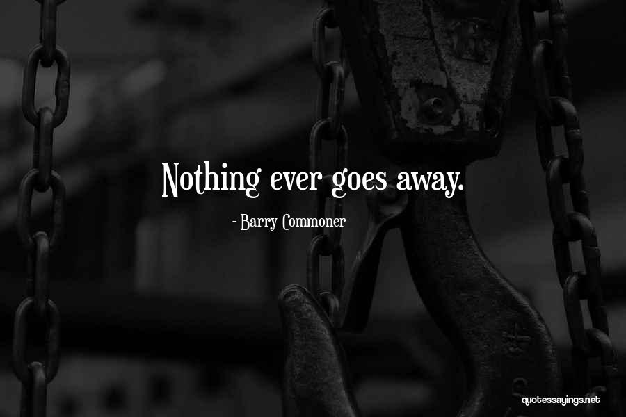 Barry Commoner Quotes 961074 Barry Commoner Quotes 961074