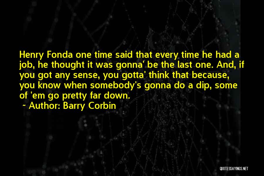 Barry Corbin Quotes 1381612