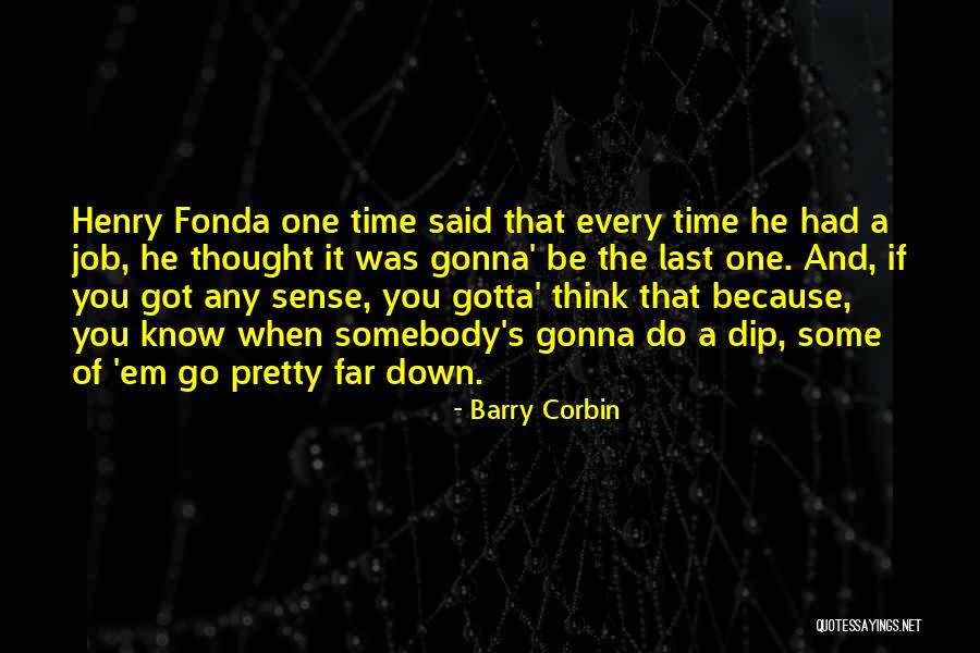 Barry Corbin Quotes 1381612