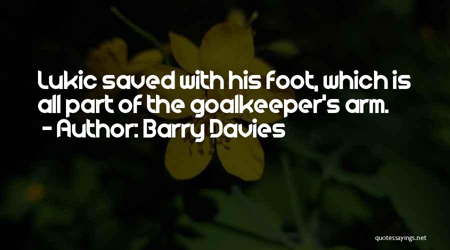 Barry Davies Quotes 1967894