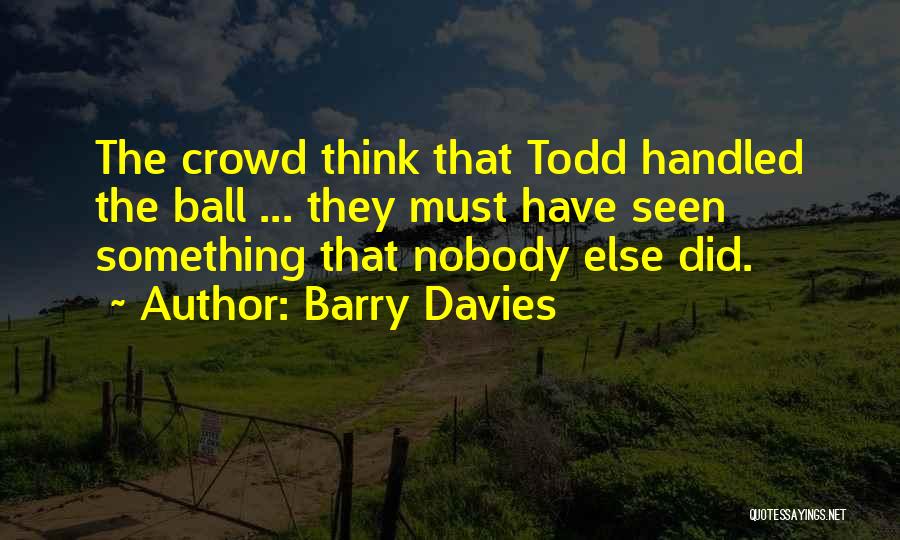 Barry Davies Quotes 79753