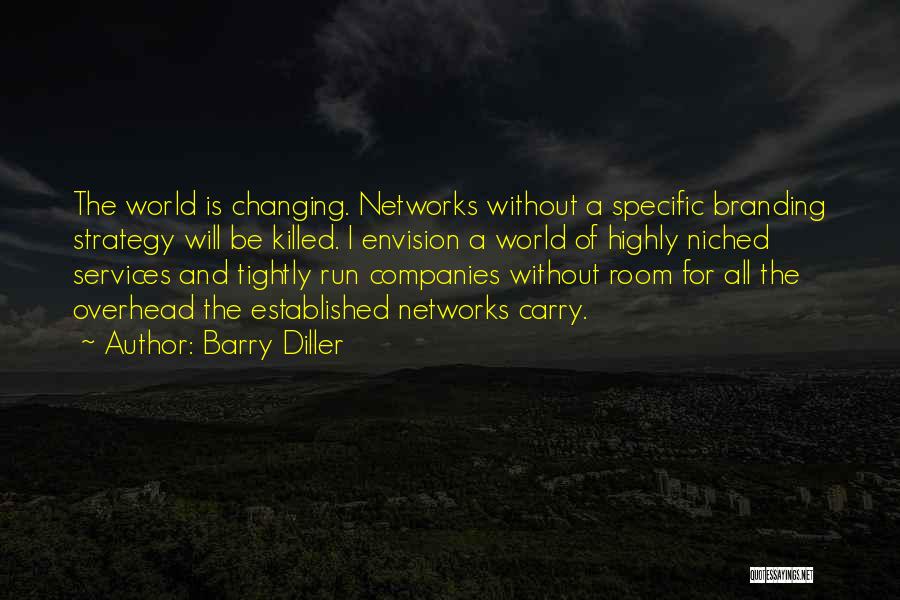 Barry Diller Quotes 2226064