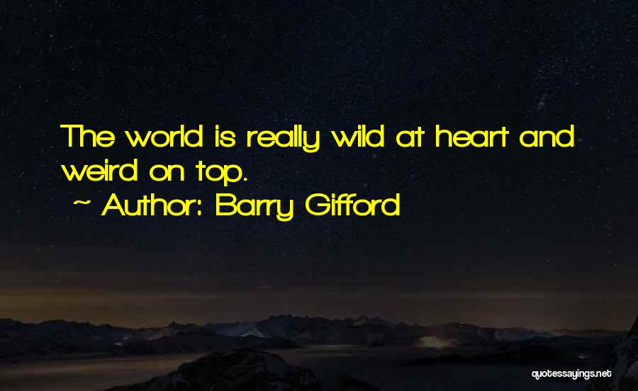 Barry Gifford Quotes 257406