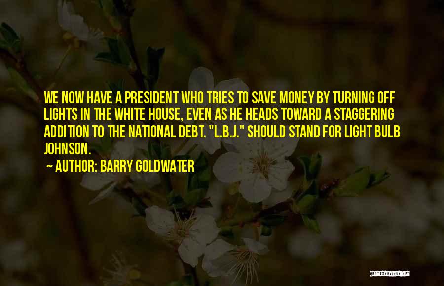 Barry Goldwater Quotes 1352613