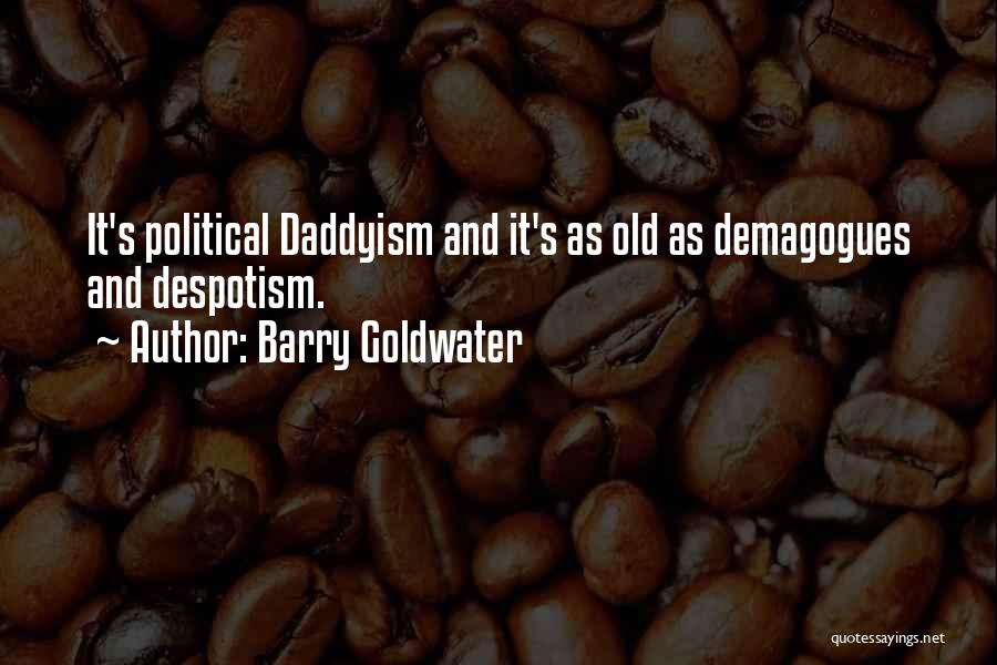 Barry Goldwater Quotes 1615378
