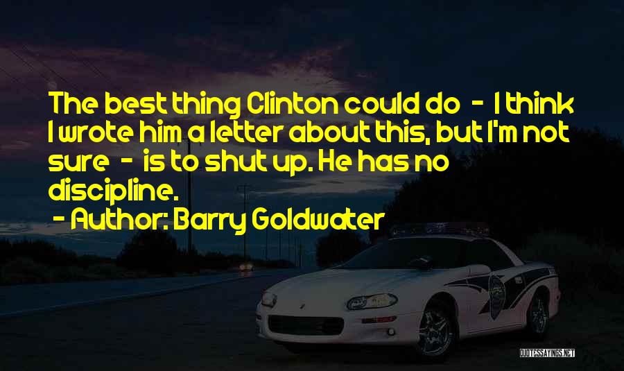 Barry Goldwater Quotes 1697665