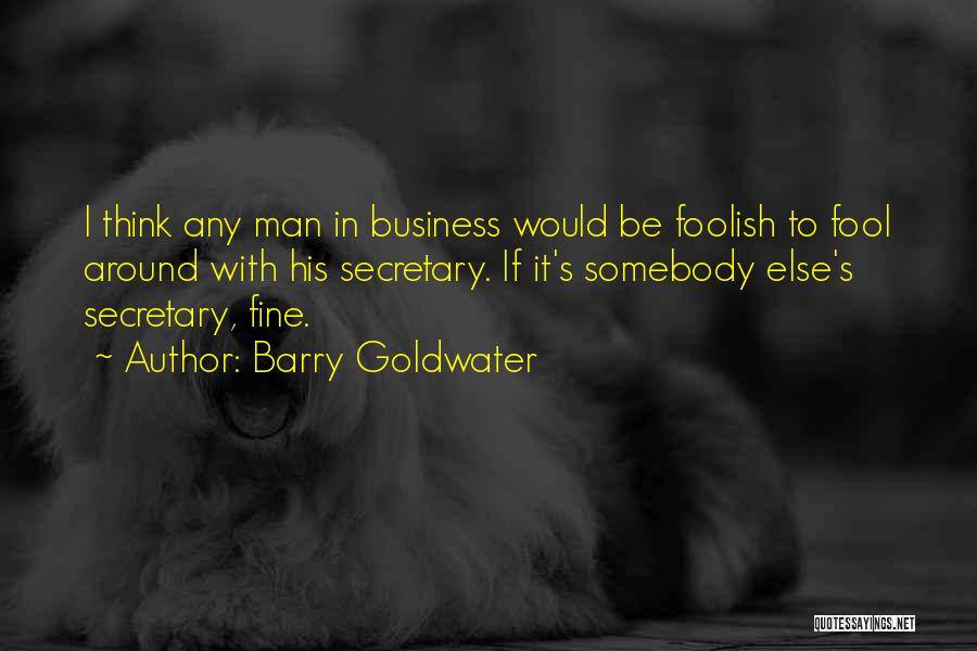 Barry Goldwater Quotes 1698949